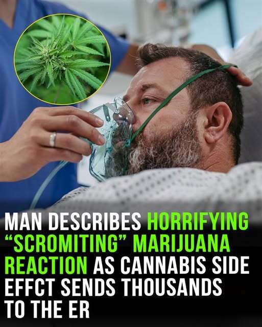 Man describes horrific ‘Scromiting’ reaction as cannabis side effect sends thousands to ER