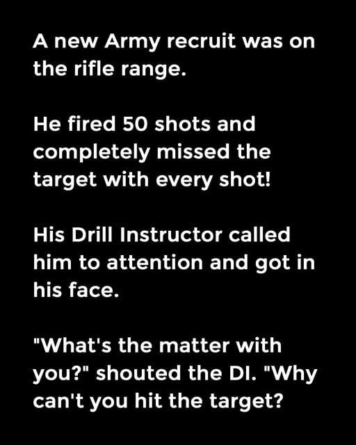 A new Army recruit was on the rifle range.