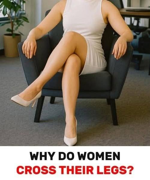 The Psychology Behind Why Women Cross Their Legs While Sitting.